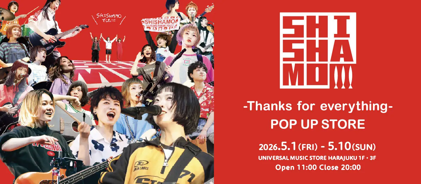 SHISHAMO -Thanks for everything- POP-UP STORE